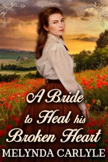 A Bride to Heal His Broken Heart