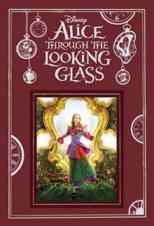 Alice in Wonderland- Through the Looking Glass