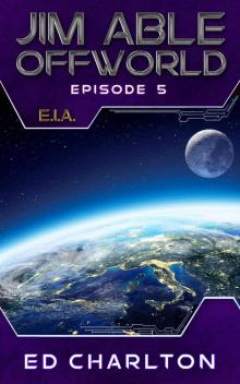 E.I.A. (Jim Able: Offworld Book 5)