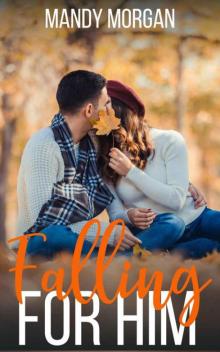 Falling For Him (Insta-Love Romance)