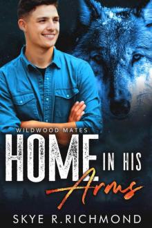 Home In His Arms (Wildwood Mates Book 1)