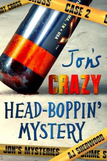 Jon's Crazy Head-Boppin' Mystery