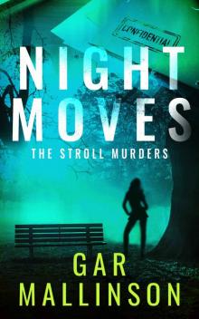 NIGHT MOVES: The Stroll Murders