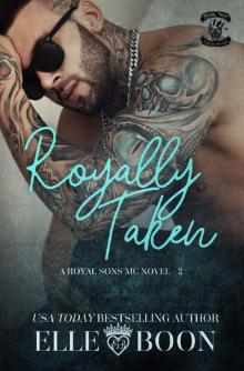 Royally Taken (Royal Sons MC Book 2)