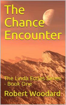 The Chance Encounter: The Linda Eccles Series - Book One