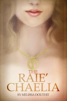 The Raie'Chaelia (Legend of the Raie'Chaelia, Book One 1)