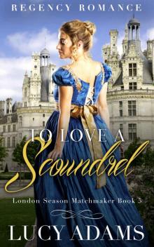 To Love a Scoundrel: London Season Matchmaker Book Five