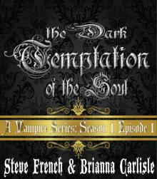 The Dark Temptation of the Soul (S1:E1)