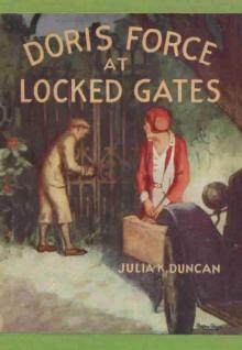 Doris Force at Locked Gates; Or, Saving a Mysterious Fortune