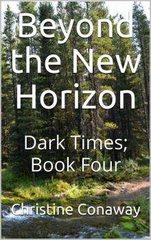 Beyond the New Horizon (Book 4): Dark Times