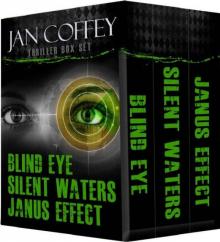 Blind Eye; Silent Waters; Janus Effect