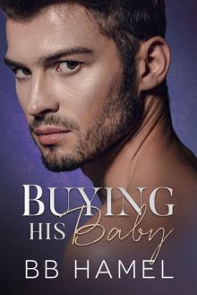 Buying His Baby: Baby Daddy University Book 2