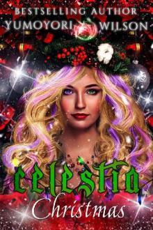 CELESTIA CHRISTMAS (Unicorn Blessed Chronicles Book 5)