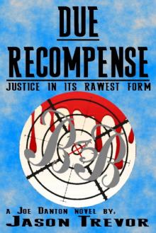 Due Recompense: Justice In Its Rawest Form