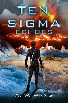 Echoes: The Ten Sigma Series Book 3