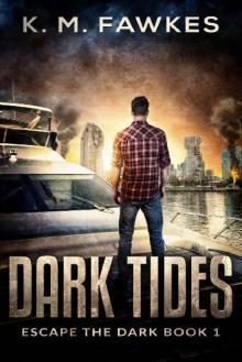 Escape The Dark (Book 1): Dark Tides