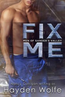 Fix Me: Men of Sander’s Valley, book 2