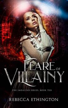 Flare of Villainy: The Imdalind Series, Book 10