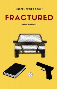 Fractured (Unreel series Book 1)