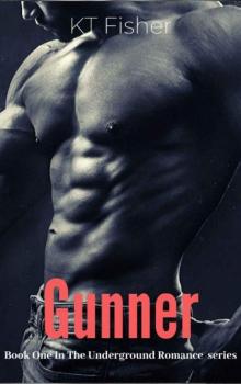 GUNNER: The Underground Romance series