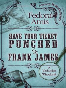 Have Your Ticket Punched by Frank James