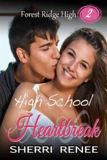 High School Heartbreak (Forest Ridge High Book 2)