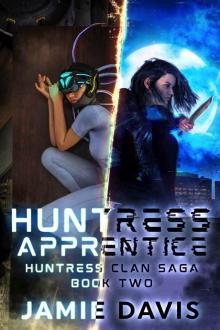 Huntress Apprentice (Huntress Clan Saga Book 2)