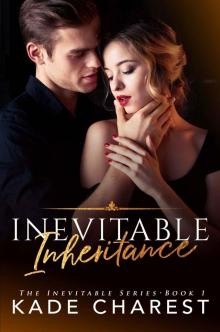 Inevitable Inheritance: The Inevitable Series | Book One