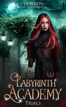 Labyrinth Academy 1: Trials: an Urban Fantasy academy romance