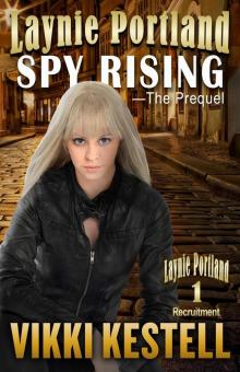 Laynie Portland, Spy Rising—The Prequel