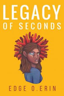 Legacy of Seconds