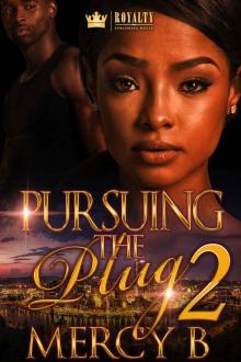 Pursuing The Plug 2