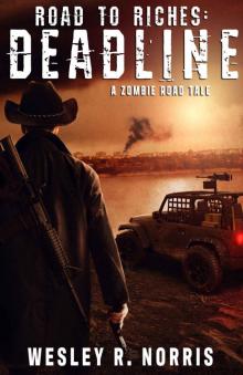 Road to Riches: Deadline: Book 1 (Zombie Road)