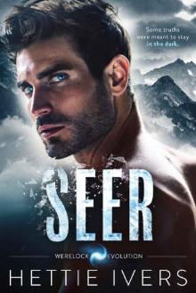 Seer: A Werelock Evolution Series Duet (Book 1 of 2)