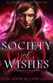 Society of Wishes: Wish Quartet Book One