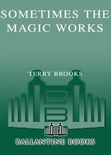 Sometimes the Magic Works: Lessons From a Writing Life