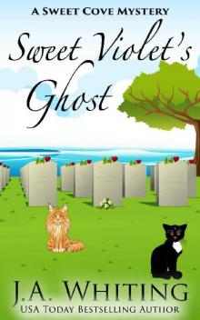 Sweet Violet's Ghost (A Sweet Cove Mystery Book 19)