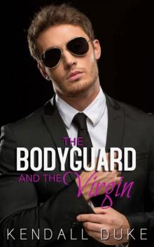 The Bodyguard And The Virgin (Russian Alpha Erotic Romance Book 1)