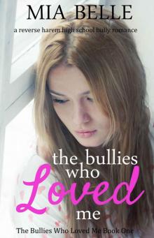 The Bullies Who Loved Me