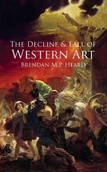 The Decline and Fall of Western Art