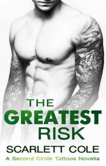 The Greatest Risk (Second Circle Tattoos Series Book 5)