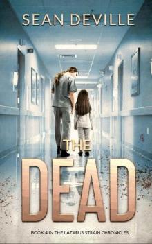 The Lazarus Strain Chronicles (Book 4): The Dead