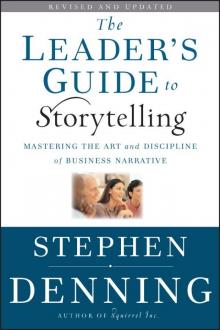 The Leader's Guide to Storytelling