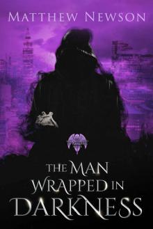 The Man Wrapped in Darkness