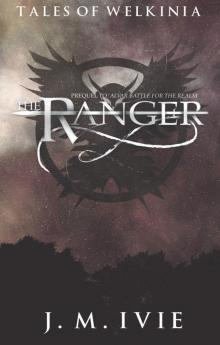 The Ranger: Apollo's Story (Tales of Welkinia Book 2)