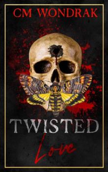 Twisted Love: A Dark Romance