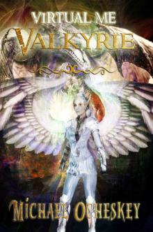 Virtual Me- Valkyrie