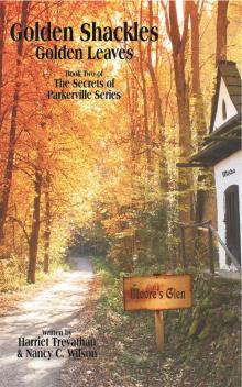 The Secrets of Parkerville Series - Book 2 - Golden Shackles