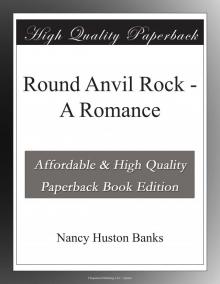 Round Anvil Rock: A Romance