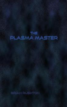 The Plasma Master